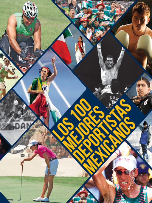 Title details for Los 100 mejores deportistas mexicanos by Mr. Luis Jorge Arnau - Available